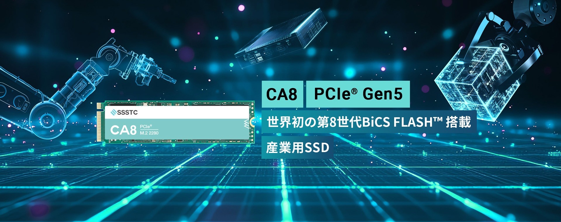CA8 PCIe® 5.0 Industrial SSD CA8 PCIe® 5.0 Industrial SSD